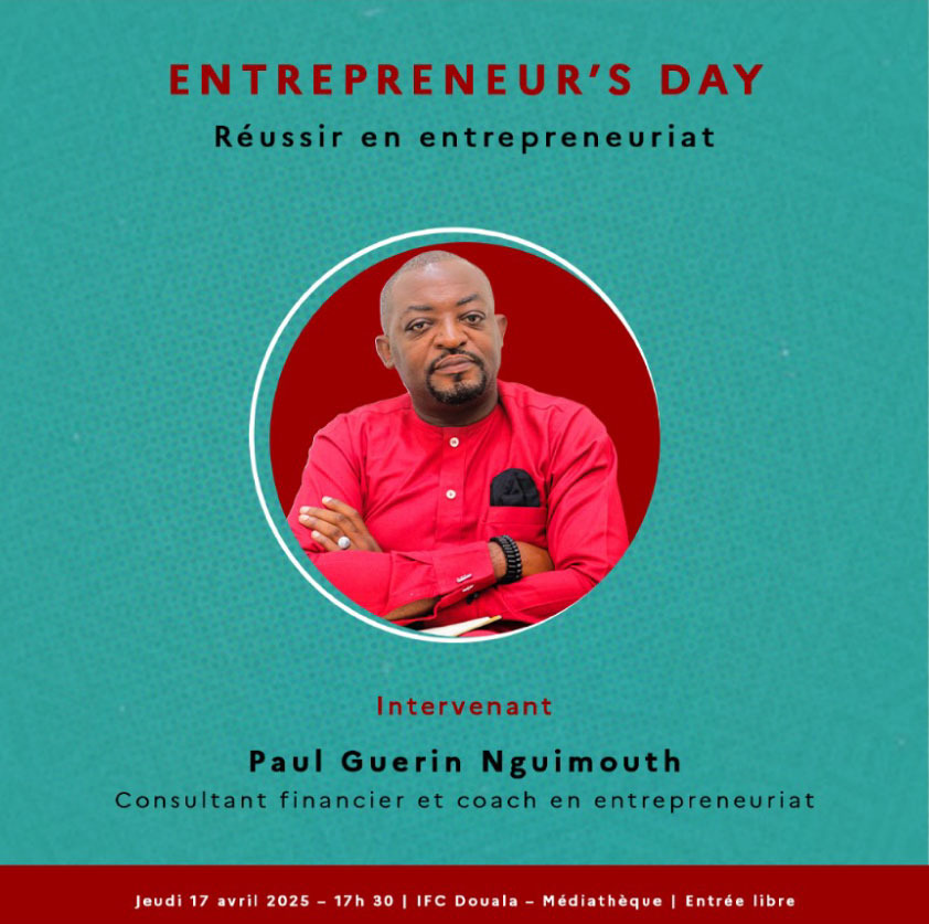 Cover Entrepreneur's Day Jeudi 17 Avril 2025 à L'IFC Douala