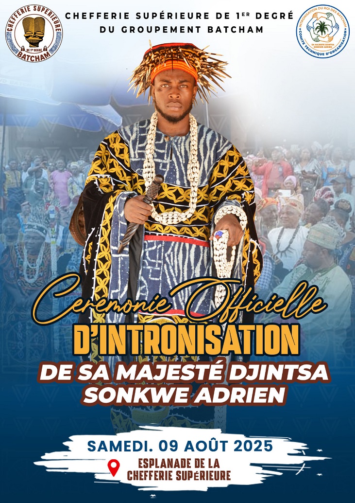 Cover Cérémonie Officielle d'Intronisation de Sa Majesté Djintsa Sokwe Adrien à Batcham le Samedi 9 Août 2025