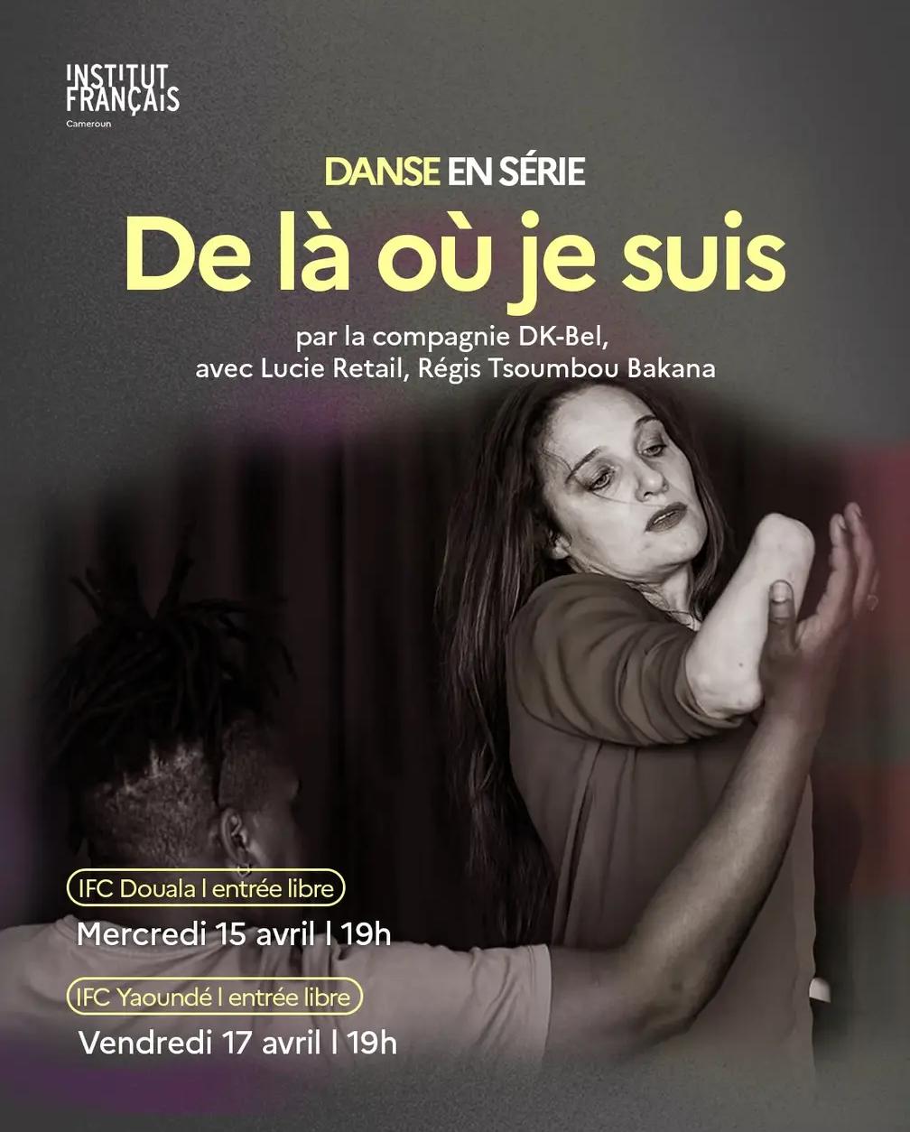 Le spectacle « De là où je suis »le 17 avril à l’IFC de Yaoundé,