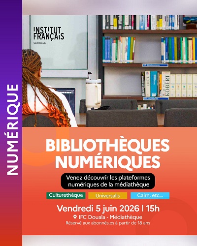 Bibliothèques Numériques le Vendredi 5 juin 2026 a IFC Douala