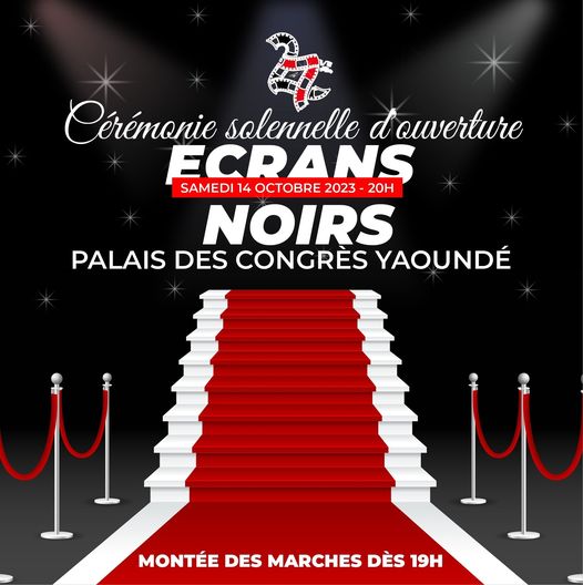 Cover Ouverture Festival Ecrans Noirs au Palais des Congrès de Yaoundé le 14 octobre 2023