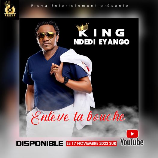 Cover Enlève Ta Bouche du Prince Ndedi Eyango Disponible Sur YouTube le 17 Novembre 2023